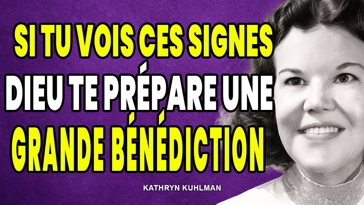Si tu vois ces signes, Dieu te prépare une grande bénédiction || Kathryn Kuhlman