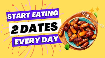 What Will Happen If You Start Eating 2 Dates Every Day for a Week