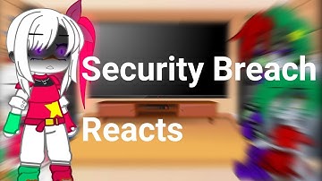 Security Breach Reacts To Hello Again ||Glammike||