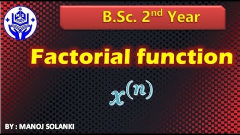 Factorial function || Numerical Analysis || MSMATHS