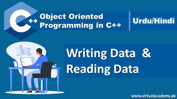 Writing data and Reading Data in files in C++ | Urdu/Hindi