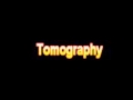 What Is The Definition Of Tomography