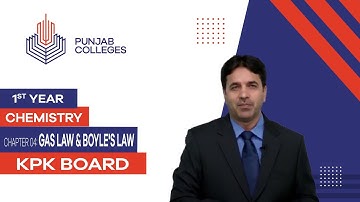 PGC Lectures-Inter Part 1-KPK Board-Chemistry-Chapter 4 - Gas Law & Boyle