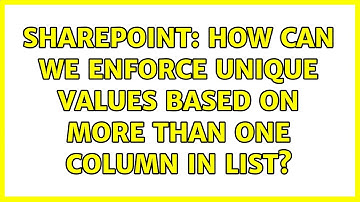 Sharepoint: How can we enforce unique values based on more than one column in list? (2 Solutions!!)