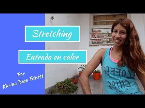 Stretching entrada en calor. Estiramientos