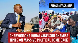 Chabvondoka Honai VaNelson Chamisa Hints On Massive Political Come Back