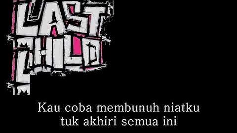 Last Child - Indahkah Perbedaan (Lirik)
