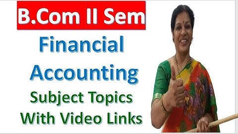 B.Com II Sem Financial Accounting Subject Topics With Video Links