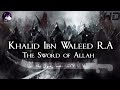 The sword of allah khalid ibn al waleed rabattle of mutah 