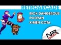 Rick Dangerous, Pooyan, X-Men COTA - RetroArcade #05