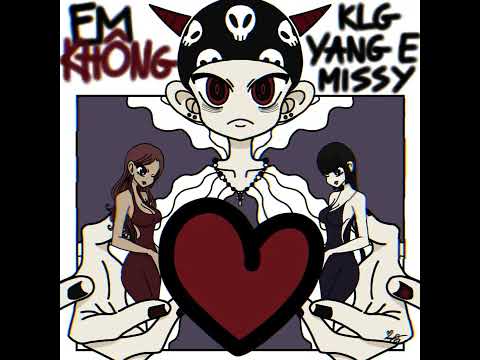 KLG - em "KHÔNG" ft. @yange6999  & @missy6938 (Explicit) (Official Audio)