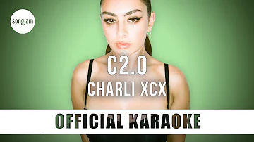Charli XCX - c2.0 (Official Karaoke Instrumental) | SongJam