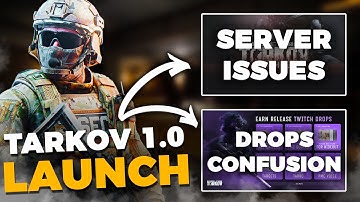 The FULL Tarkov 1.0 Launch BREAKDOWN - Server issues, Progression, Game Mechanics, & MORE!