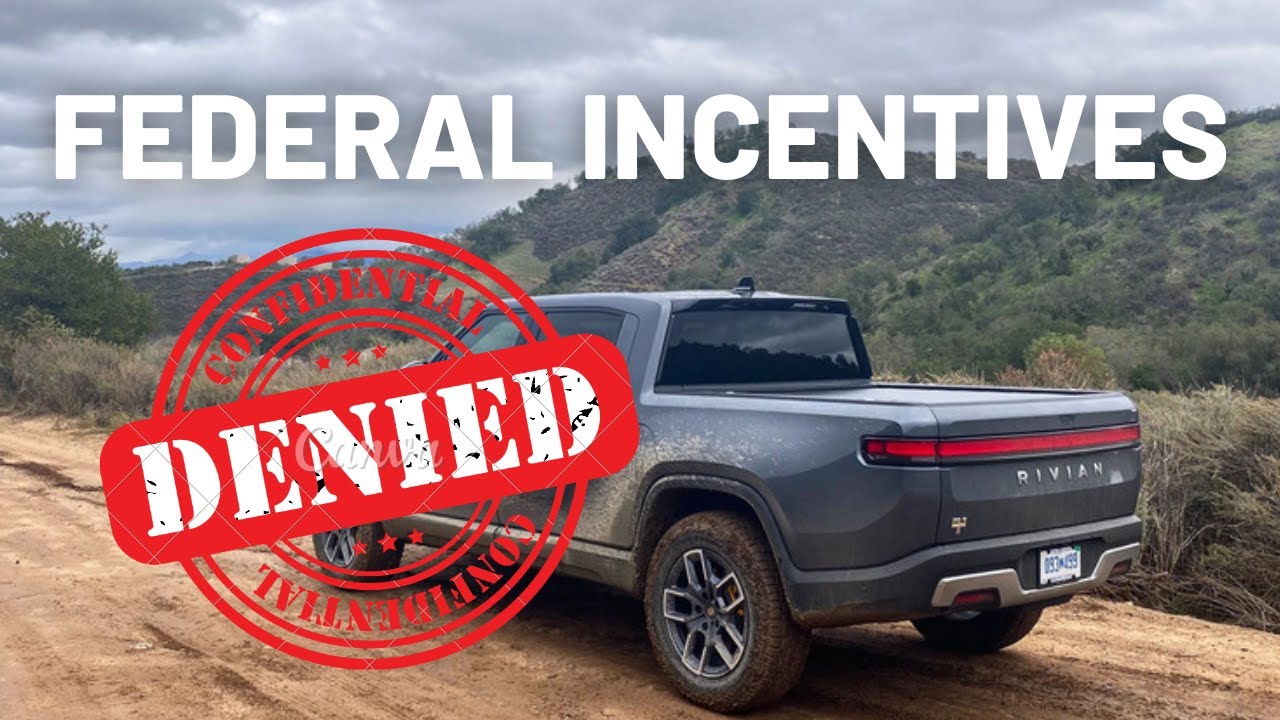 rivian-denied-federal-ev-incentive-credit-here-is-why-youtube