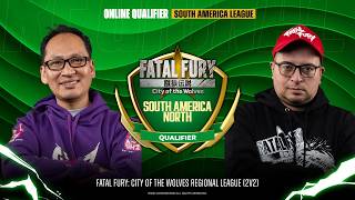 FATAL FURY REGIONAL LEAGUE | SOUTH AMERICA NORTH | ONLINE QUALIFIER