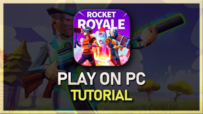 5 Ways To Play Rocket Royale On Pc Mac Step-by-step 2024
