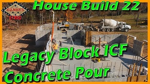 House Build 22 - Legacy Block ICF First Concrete Pour