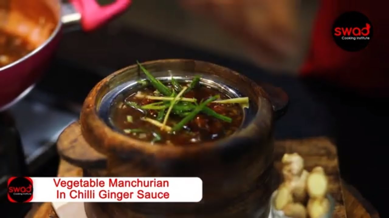 Veg Manchurian In Chilli Ginger Sauce Recipe With Swad Cooking (Video In Hindi)