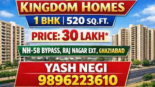🔥 30 Lakh Mein 1 BHK Flat | Kingdom Homes Raj Nagar Extension | NH-58 Bypass 🔥