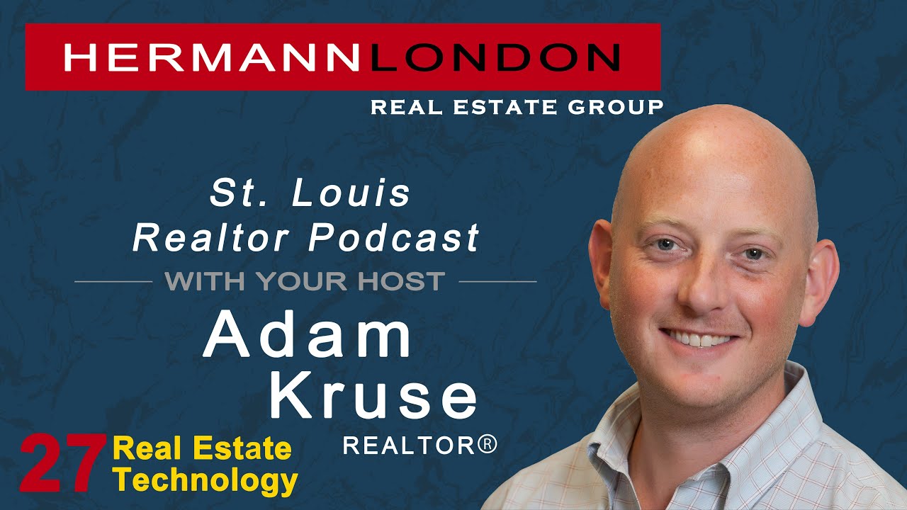 Ep. 27 St. Louis Realtor Podcast with Adam KruseReal Estate Technology
