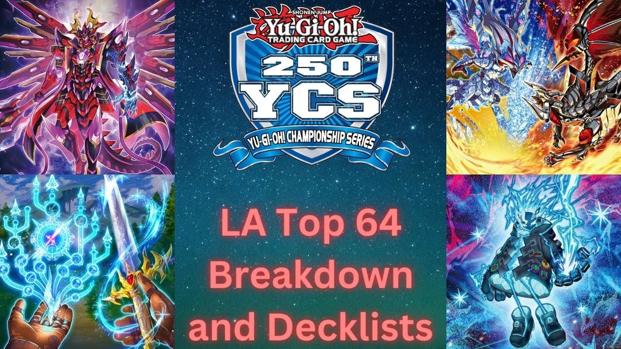 Yugioh 250th LA YCS Top 64 Breakdown and Decklists!! YouTube