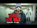 Take the vax  24 award winning  short film 4k 2021