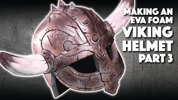 Making An EVA Foam Viking Helmet Part 3