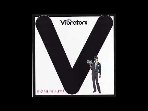 The Vibrators - Pure Mania      Expanded (Full Album) 1977