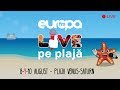 Europa FM Live pe Plajă 2019 - A DOUA ZI