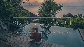 Six Senses Samui - Sunrise Vibes Luxury Resort Koh Samui Thailand