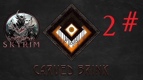 SKYRIM SE NEW MOD 2019 : Carved Brink Part  2 QUEST An Unexpected Treasure