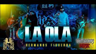 La Ola Hermanos Figueroa - [TUMBADOS MUSIC]