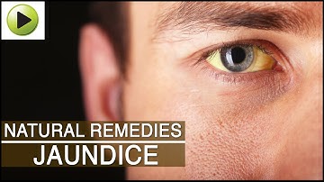 Jaundice - Natural Ayurvedic Home Remedies