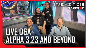 Star Citizen Live Q&A: Alpha 3.23 and Beyond