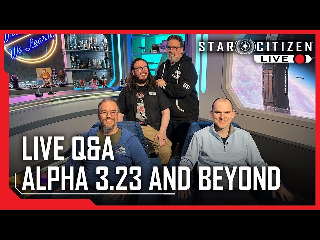 Star Citizen Live Q&A: Alpha 3.23 and Beyond class=