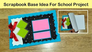Scrapbook Base Ideas For School Project Tutorial Diy