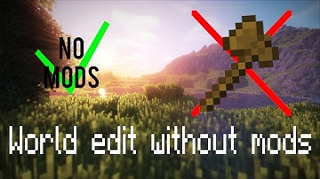 NO MODS! WORLDEDIT AND HOW TO USE IT!