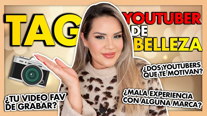 TAG YOUTUBER DE BELLEZA preguntas acerca de este mundillo bellistico contestadas | Mytzi Cervantes