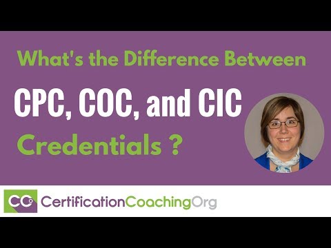 What&rsquo;s the Difference Between the CPC, COC, and CIC Credentials?