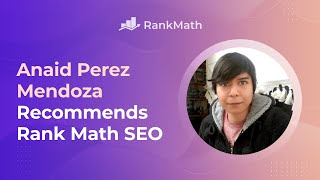 Anaid Perez Mendoza Recommends Rank Math SEO