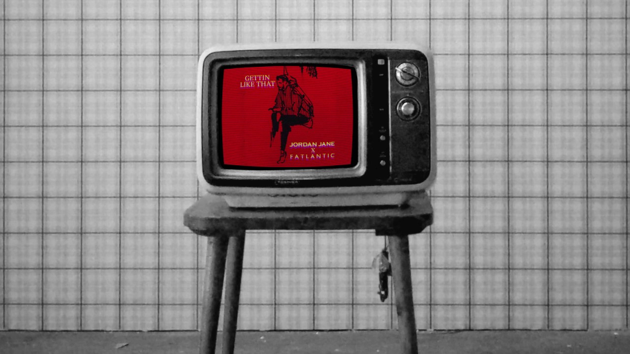 Jordan Jane - Gettin Like That (with Fatlantic)