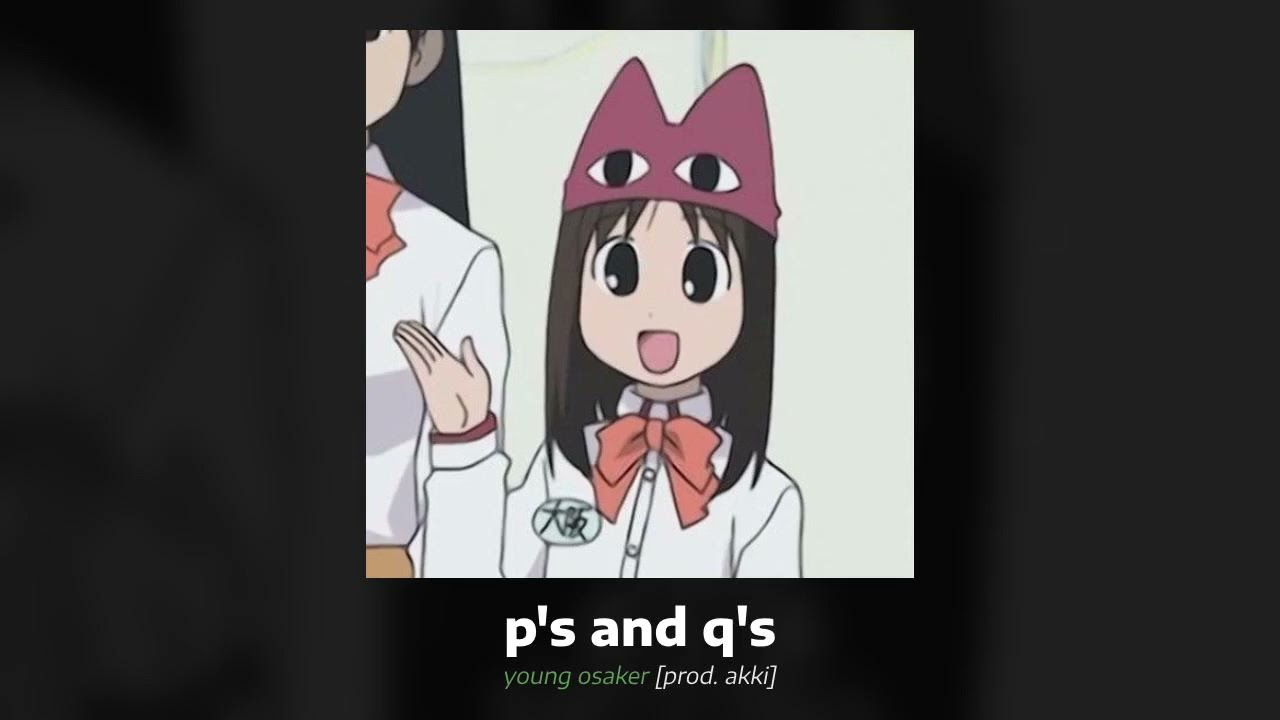 P's and Q's [prod. akki] 