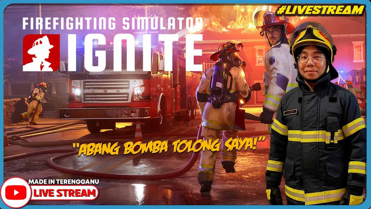 ABANG BOMBA TOLONG SAYA! ||🔴 Firefighting Simulator: Ignite (Malaysia) 