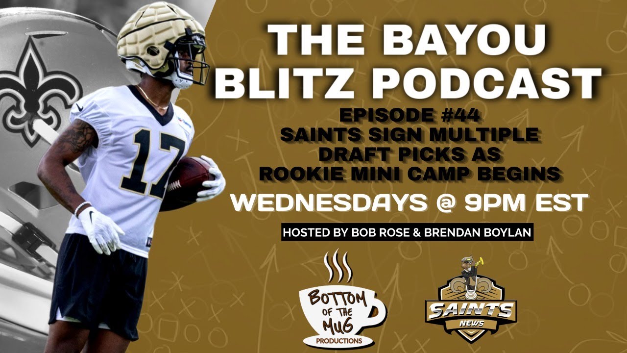 The Bayou Blitz Podcast Saints Rookie Mini Camp YouTube