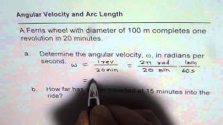 Determine Angular Velocity and Distance Travelled on Ferris Wheel