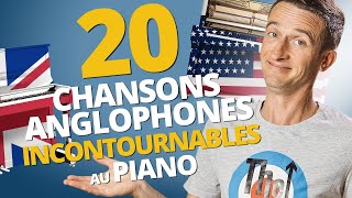 Video thumbnail of "20 CHANSONS ANGLOPHONES INCONTOURNABLES AU PIANO"