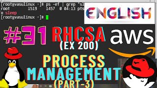 Process Management in Linux PART-3 |RHCSA| Part-31 | Practice in RHEL8 on AWS|English | System Admin