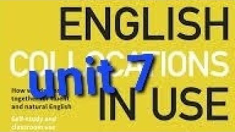 unit 7 English colocations in use | O