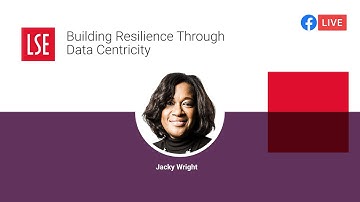 Building Resilience Through Data Centricity | LSE Online Event