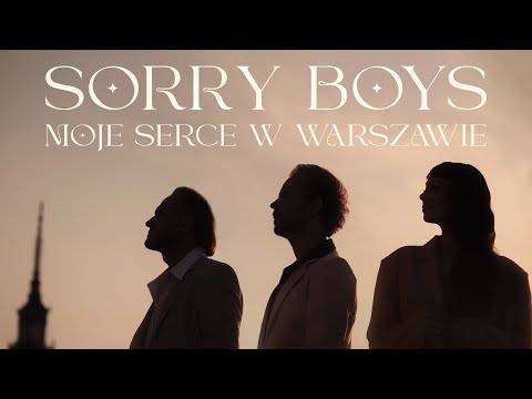Sorry Boys - Moje serce w Warszawie (Official Video)
